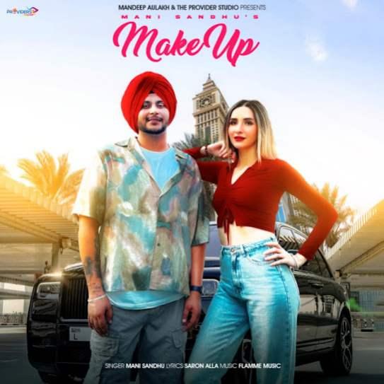 Make Up Mani Sandhu Mp3 Song Download Djjohal